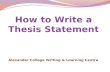 Alexander College Writing & Learning Centre.  What is a thesis statement?
