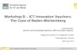 MFG - Enabling Innovation with ICT and Media © MFG Baden-Württemberg | 1 Workshop B – ICT Innovation Vouchers: The Case of Baden-Württemberg Corinna Voss.
