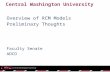 Central Washington University Overview of RCM Models Preliminary Thoughts Faculty Senate ADCO.