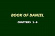 BOOK OF DANIEL CHAPTERS 1-6. CHAPTER 1 “BACKGROUND”