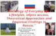 "Sociology of Everyday life. Lifestyles, образ жизни, Theoretical Approaches and Empirical Findings in Russia." Dr. Denis Gruber State University of St.