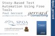 Story-Based Test Automation Using Free Tools @paul_gerrard Paul Gerrard paul@gerrardconsulting.com gerrardconsulting.com.
