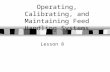 Operating, Calibrating, and Maintaining Feed Handling Systems Lesson 8.