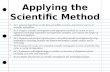 Applying the Scientific Method B1.1 Generate hypotheses on the basis of credible, accurate, and relevant sources of scientific information. B1.4 Design.