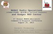 MABAS Radio Operations (IFERN/IFERN2, WISCOM & Tactical Channels) and Badger RED Center 3 rd Annual MABAS-Wisconsin Command & Dispatch Conference August.
