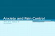 Anxiety and Pain Control DH 301 Clinic V By Judy Valdez 3-13.