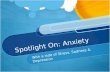 Spotlight On: Anxiety With a side of Stress, Sadness & Depression.