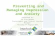 Preventing and Managing Depression and Anxiety Presented by: Dr Gino Medoro Psychologist and Clinical Services Manager Thursday 4 th August 2011.