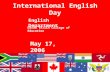 International English Day English Department David Yellin College of Education May 17, 2006.