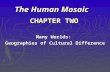 The Human Mosaic CHAPTER TWO Many Worlds: Geographies of Cultural Difference.