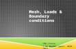 Mesh, Loads & Boundary conditions CAD Course © Dr Moudar Zgoul, 2010-2011.