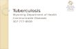 Tuberculosis Wyoming Department of Health Communicable Diseases 307-777-8939.