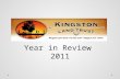 Year in Review 2011. The Kingston Land Trust: Our Mission Our Mission * Protect and preserve open space * Identify, acquire, hold, and manage, real property.