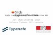 .typesafe.com Scala Language-Integrated Connection Kit Jan Christopher Vogt Software Engineer, EPFL Lausanne.