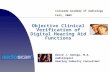 Objective Clinical Verification of Digital Hearing Aid Functions David J. Smriga, M.A. Audiologist Hearing Industry Consultant Colorado Academy of Audiology.