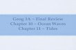 Geog 3A ~ Final Review Chapter 10 ~ Ocean Waves Chapter 11 ~ Tides.