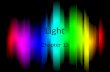 Light Chapter 13. Ch13 Sec 1 The Behavior of Light.