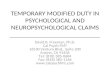 TEMPORARY MODIFIED DUTY IN PSYCHOLOGICAL AND NEUROPSYCHOLOGICAL CLAIMS ___________________________ David B. Freeman, Ph.D. Cal Psych FMT 16530 Ventura.