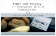 CS315-WEB SEARCH AND DATA MINING Trust and Privacy in Anonymous Online Communities.