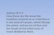 Joshua 14:1-5 Now these are the areas the Israelites received as an inheritance in the land of Canaan, which Eleazar the priest, Joshua son of Nun and.