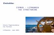 CYPRUS – LITHUANIA TAX STRUCTURING Alecos Papalexandrou Tax Partner Lithuania, June 2012.