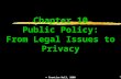 © Prentice Hall, 2000 1 Chapter 10 Public Policy: From Legal Issues to Privacy.