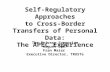 Self-Regulatory Approaches to Cross-Border Transfers of Personal Data: The APEC Experience The Privacy Symposium August 2007 Fran Maier Executive Director,