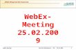 WebEx-Meeting INGAS INtegrated GAS Powertrain Bertold Hüchtebrock, FEV, 28.01.2009 1 WebEx- Meeting 25.02.2009.