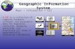 Maps + Information = GIS A GIS is a collection of computer hardware, software, and geographic data for digitally capturing, managing, analyzing, and displaying.