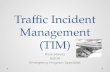 Traffic Incident Management (TIM) Mark Meints NDOR Emergency Program Specialist.