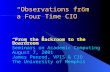 “Observations from a Four Time CIO” “From the Backroom to the Boardroom” Seminars on Academic Computing August 7, 2001 James Penrod, VPIS & CIO The University.