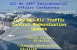 ACI-NA 2007 Environmental Affairs Conference Colorado Air Traffic Control Modernization Update Travis Vallin, Director Colorado Aeronautics Division.
