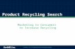 Product Recycling Search Marketing to Consumers to Increase Recycling Earth911, Inc. is an Infinity Resources Holdings Company.