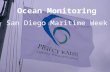Ocean Monitoring San Diego Maritime Week. Consider…… We use 85,000,000 plastic bottles every 3 minutes We use Permanent material for disposable products.