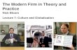 Nick Bloom, 149, 2015 The Modern Firm in Theory and Practice Nick Bloom Lecture 7: Culture and Globalization 1.