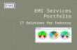 IT Solutions for Industry.  Engineering and Marketing International (EMI) was established in 1992.  Delivers advanced solutions to the Process Industry.