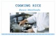 COOKING RICE Basic Methods. Rice in Foodservice Ideal flavor carrier for traditional and global dishes. Essential ingredient in foodservice kitchens,