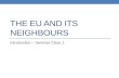 THE EU AND ITS NEIGHBOURS Introduction – Seminar Class 1.