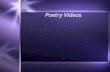 Poetry Videos Student-Created Poetry Videos in the AP Classroom.