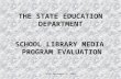 SCDN December 3, 20091 THE STATE EDUCATION DEPARTMENT SCHOOL LIBRARY MEDIA PROGRAM EVALUATION.