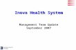 Inova Health System Management Team Update September 2007.