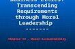 Business Ethics: Transcending Requirements through Moral Leadership ------- Chapter 12 – Moral Accountability.
