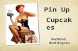 Pin Up Redmond, Washington Cupcak es. Who We Are: Pin Up Cupcakes was created with the idea to get the professional cupcake styles at an affordable price.