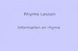 Rhyme Lesson Information on rhyme. nursery rhymes, songs, and books!!! Rhymes can be found in…