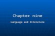 Chapter nine Language and literature. 9.1 introduction The history of style The history of style The definition of stylistics The definition of stylistics.