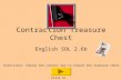 Contraction Treasure Chest English SOL 2.6b Directions: Choose the correct key to unlock the treasure chest. Click to begin!