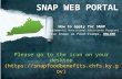 How to apply for SNAP (Supplemental Nutritional Assistance Program) also known as Food Stamps, ONLINE Please go to the icon on your desktop ()