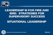 LEADERSHIP III FOR FIRE AND EMS: STRATEGIES FOR SUPERVISORY SUCCESS Slide SL-1 SITUATIONAL LEADERSHIP.