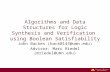 Algorithms and Data Structures for Logic Synthesis and Verification using Boolean Satisfiability John Backes (back0145@umn.edu) Advisor: Marc Riedel (mriedel@umn.edu)