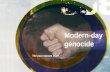 Modern-day genocide The past repeats itself. History of the word “Genocide” In 1944, a Polish-Jewish lawyer named Raphael Lemkin coined the term genocide.